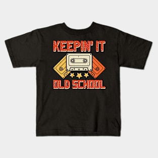 Keeping' It Old school T shirt For Women T-Shirt Kids T-Shirt